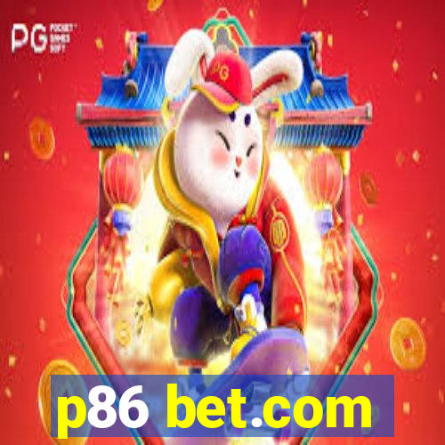 p86 bet.com